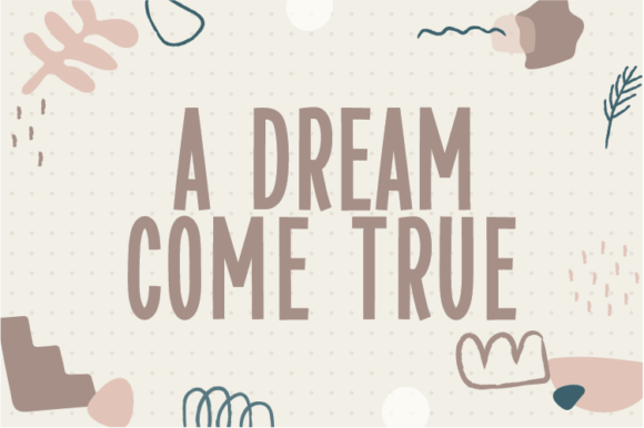 A Dream Come True Script Handwritten Font for Editorial Design